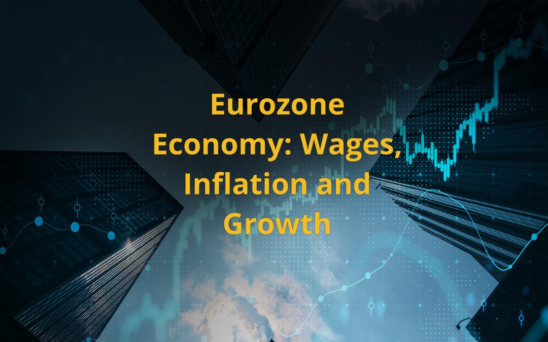 Eurozone Economy: Wages, Inflation and Growth